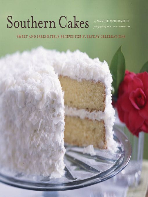 Title details for Southern Cakes by Nancie McDermott - Available